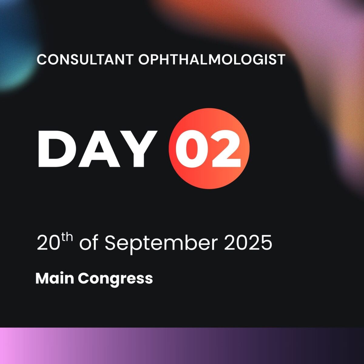 Day 2 (Consultant Ophthalmologist)