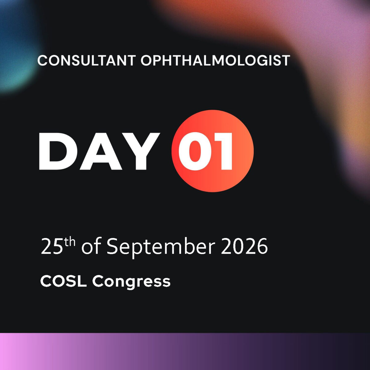 Day 1 (Consultant Ophthalmologist)