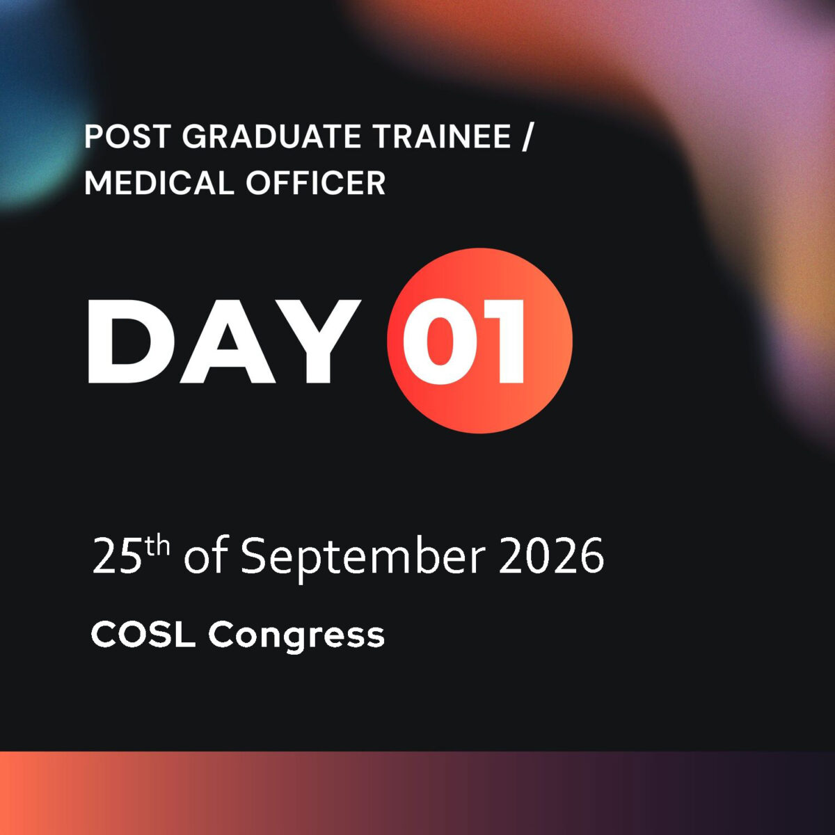 Day 1 (Post Graduate Trainee / Medical Officer)